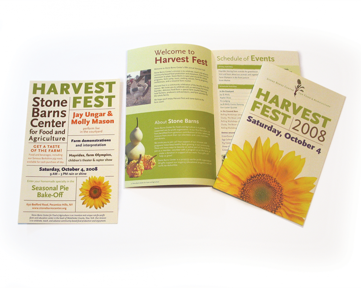 When Stone Barns needed to get the word out about their annual Harvest Fest event, we were part of their yearly planning to get the look and feel of the event just right. These campaign materials went out to hundreds of potential attendees and set the tone for this family-friendly, New England fall event.